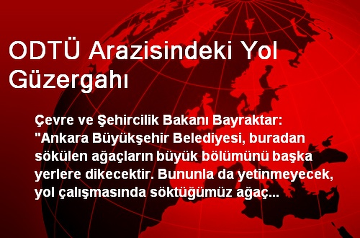 ODTÜ Arazisindeki Yol Güzergahı