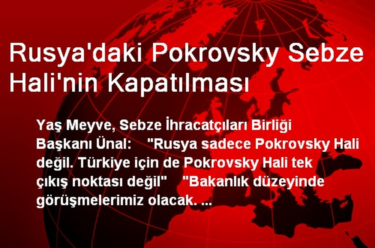 Rusya\'daki Pokrovsky Sebze Hali\'nin Kapatılması