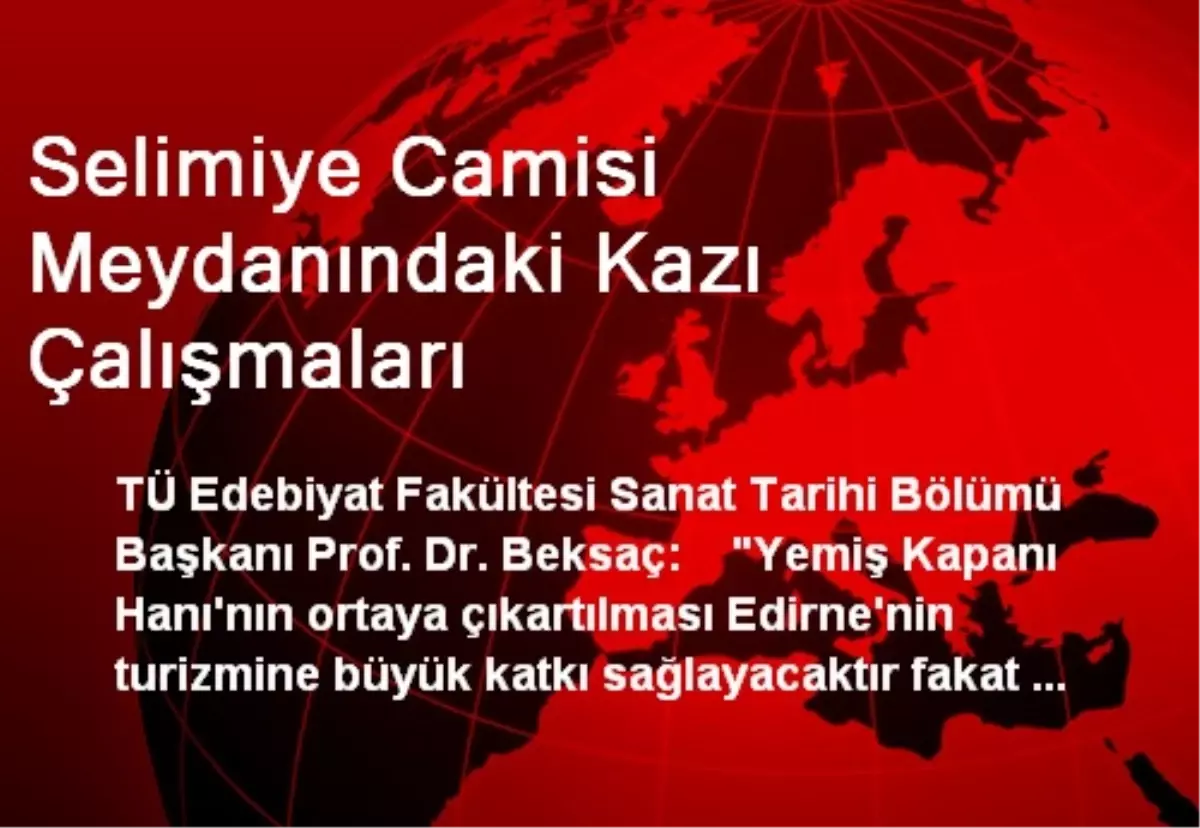Selimiye Camisi Meydanındaki Kazı Çalışmaları