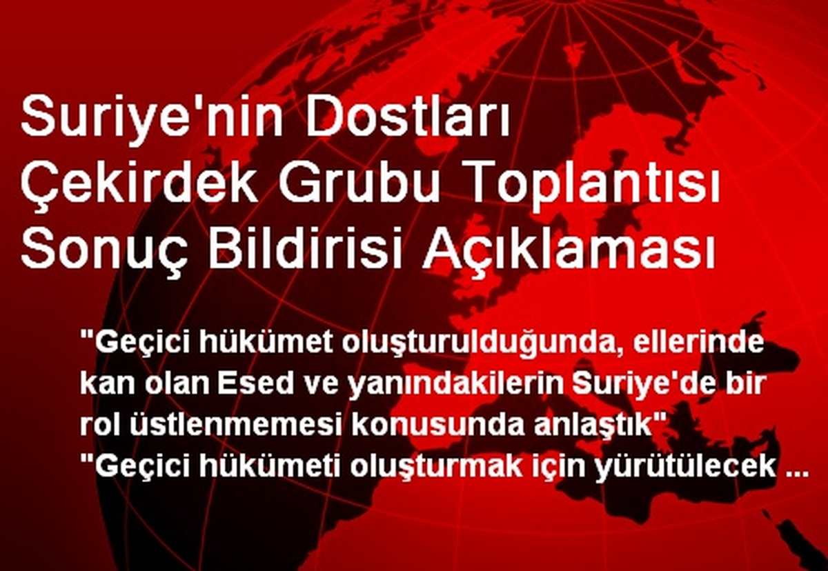 Suriye\'nin Dostları Çekirdek Grubu Toplantısı Sonuç Bildirisi Açıklaması