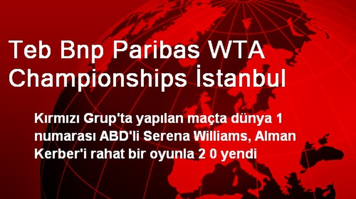 Teb Bnp Paribas WTA Championships İstanbul