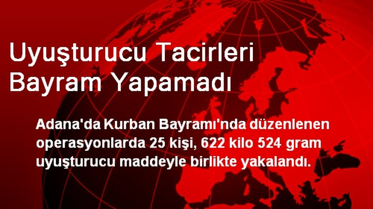 Uyuşturucu Tacirleri Bayram Yapamadı
