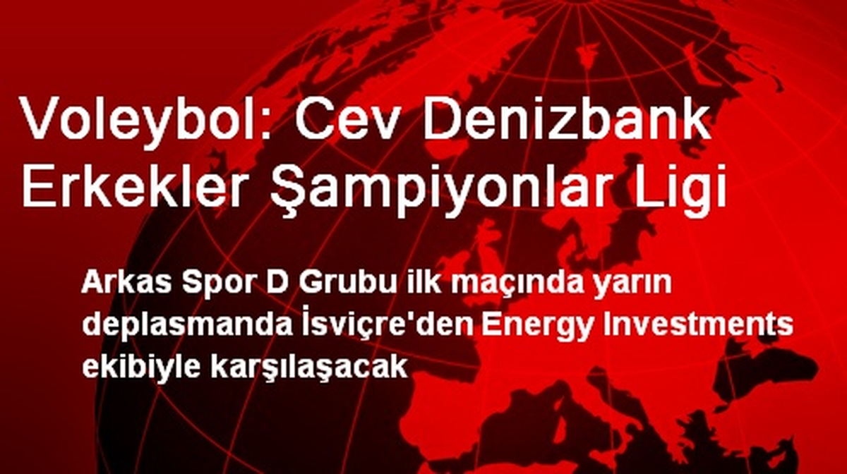 Voleybol: Cev Denizbank Erkekler Şampiyonlar Ligi