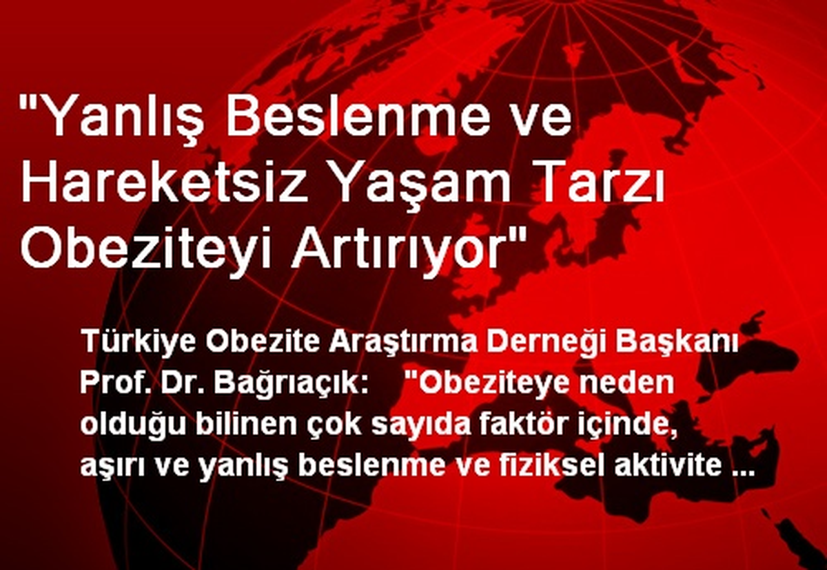 "Yanlış Beslenme ve Hareketsiz Yaşam Tarzı Obeziteyi Artırıyor"