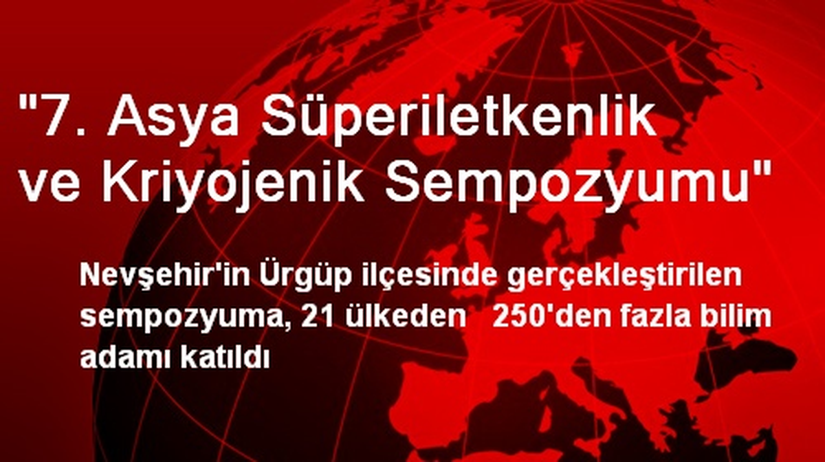 "7. Asya Süperiletkenlik ve Kriyojenik Sempozyumu"