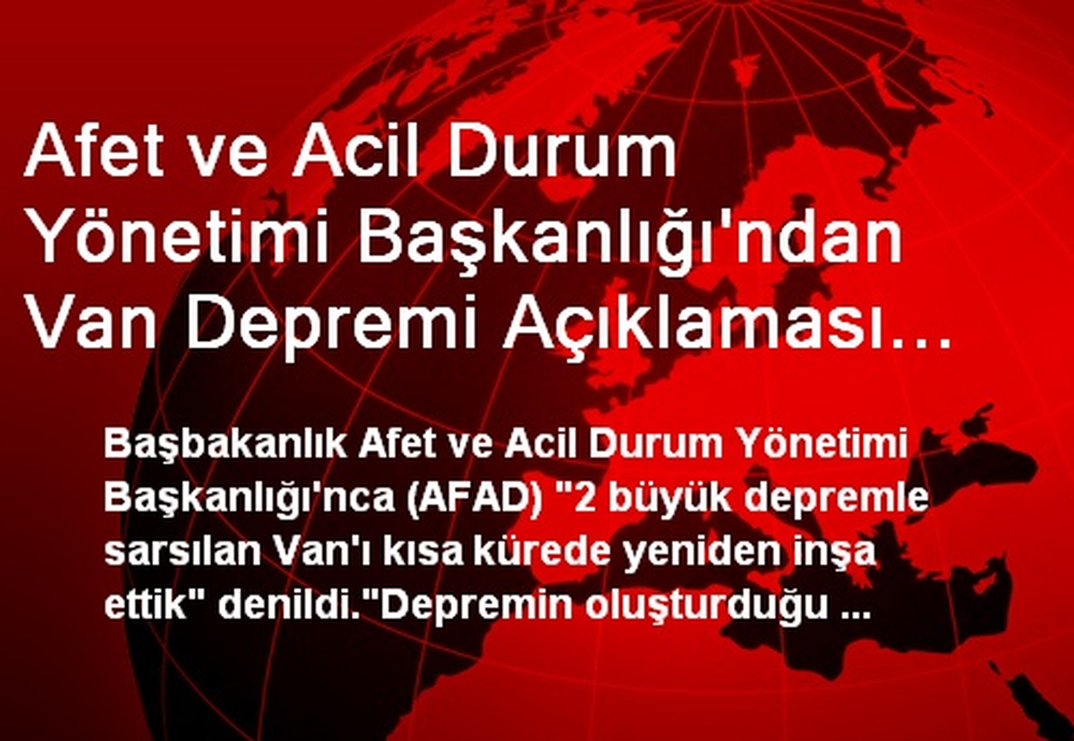 Afet ve Acil Durum Yönetimi Başkanlığı\'ndan Van Depremi Açıklaması Açıklaması