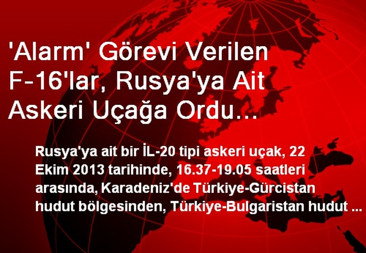 \'Alarm\' Görevi Verilen F-16\'lar, Rusya\'ya Ait Askeri Uçağa Ordu Açıklarında Önleme Yaptı