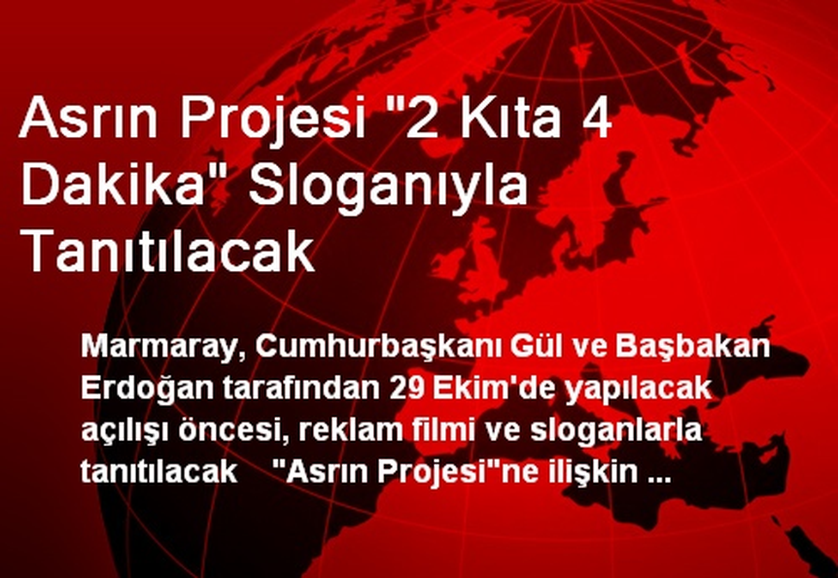 Asrın Projesi "2 Kıta 4 Dakika" Sloganıyla Tanıtılacak