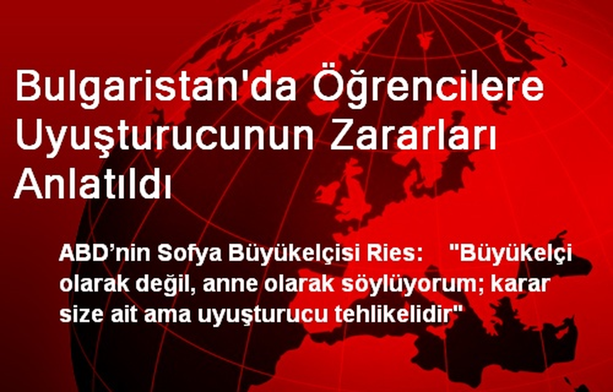 Bulgaristan\'da Öğrencilere Uyuşturucunun Zararları Anlatıldı