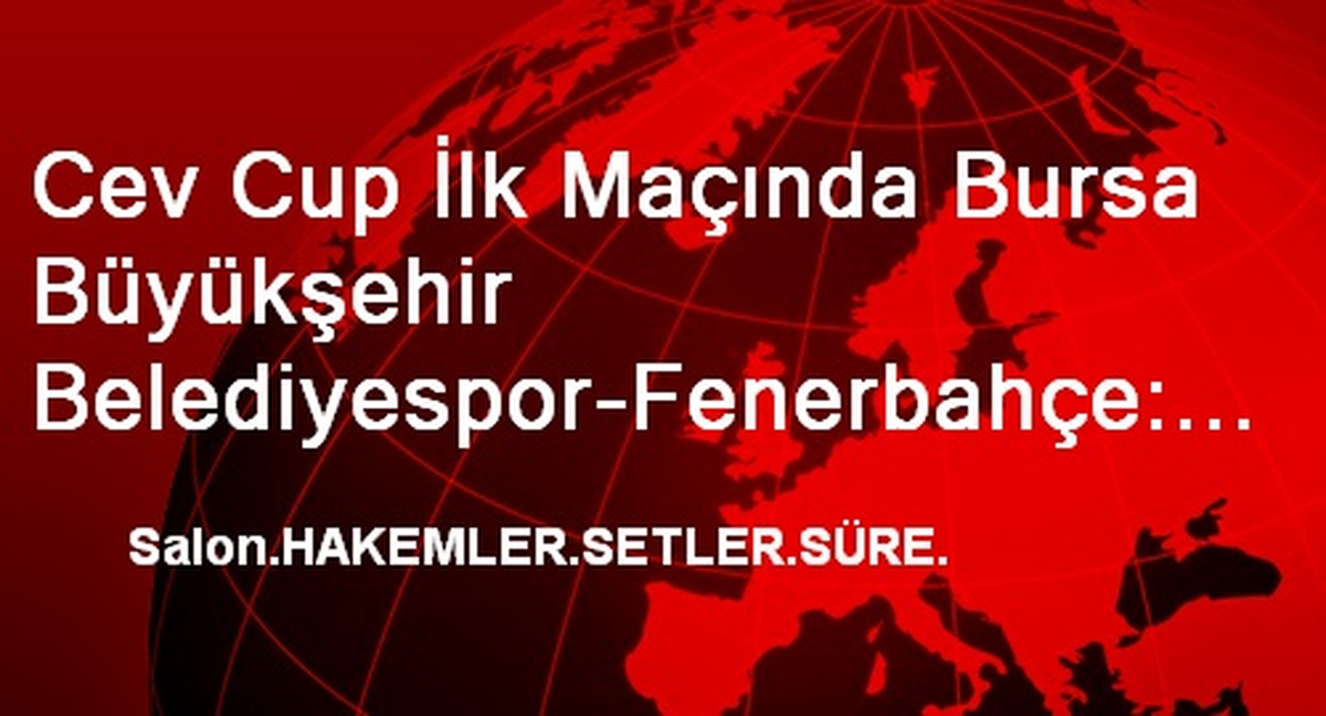 Bursa Büyükşehir Belediyespor-Fenerbahçe: 0-3
