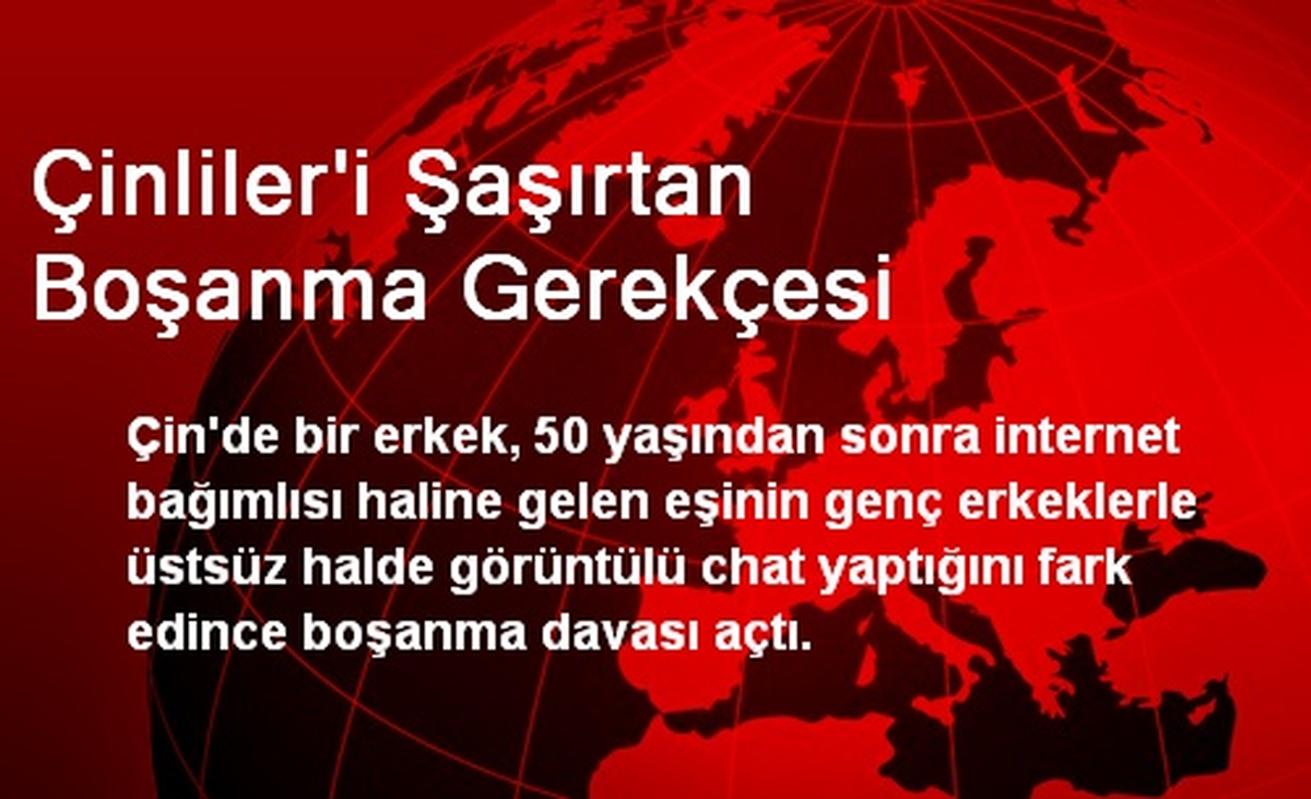 Çinliler\'i Şaşırtan Boşanma Gerekçesi