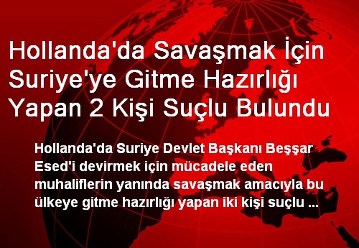 Savaşmak İçin Suriye\'ye Gidecek 2 Hollandalı Suçlu Bulundu