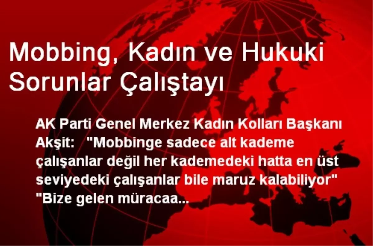 Mobbing, Kadın ve Hukuki Sorunlar Çalıştayı