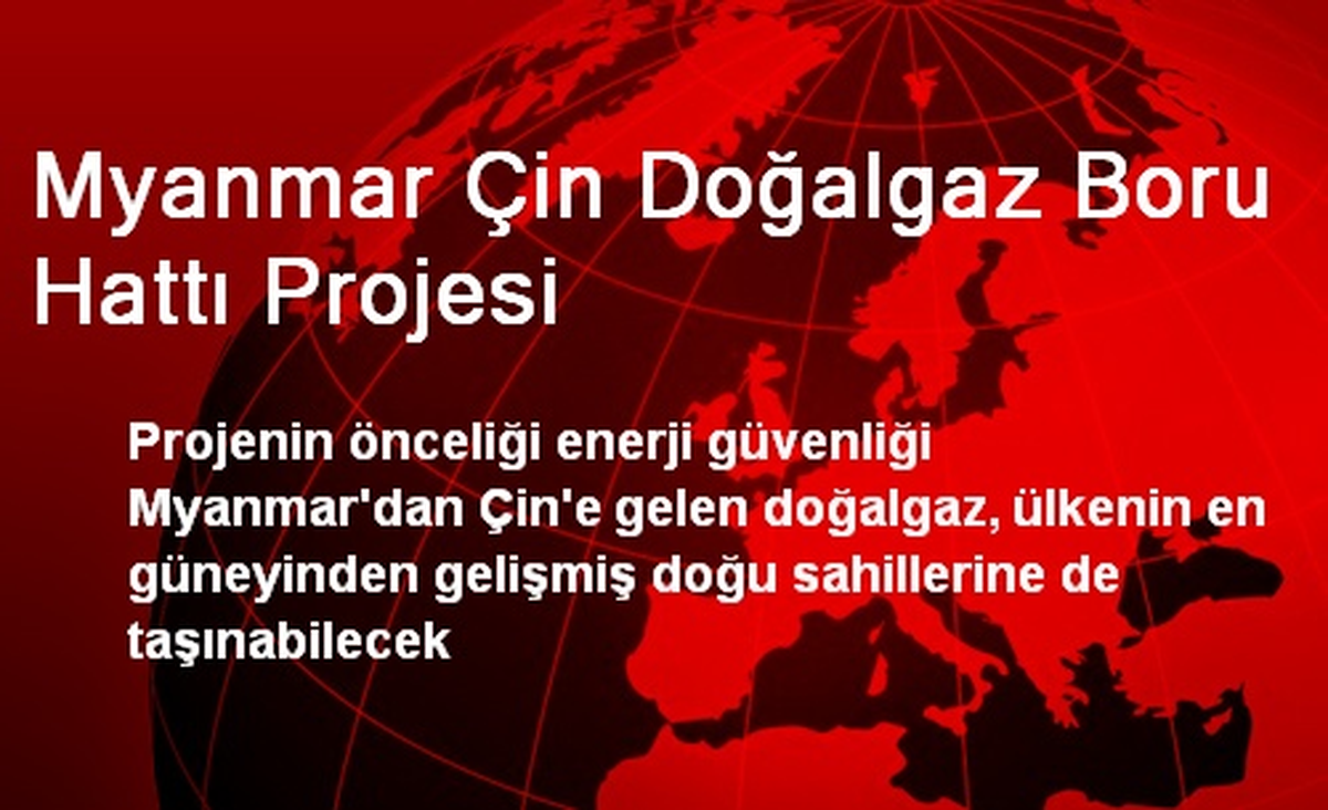 Myanmar Çin Doğalgaz Boru Hattı Projesi