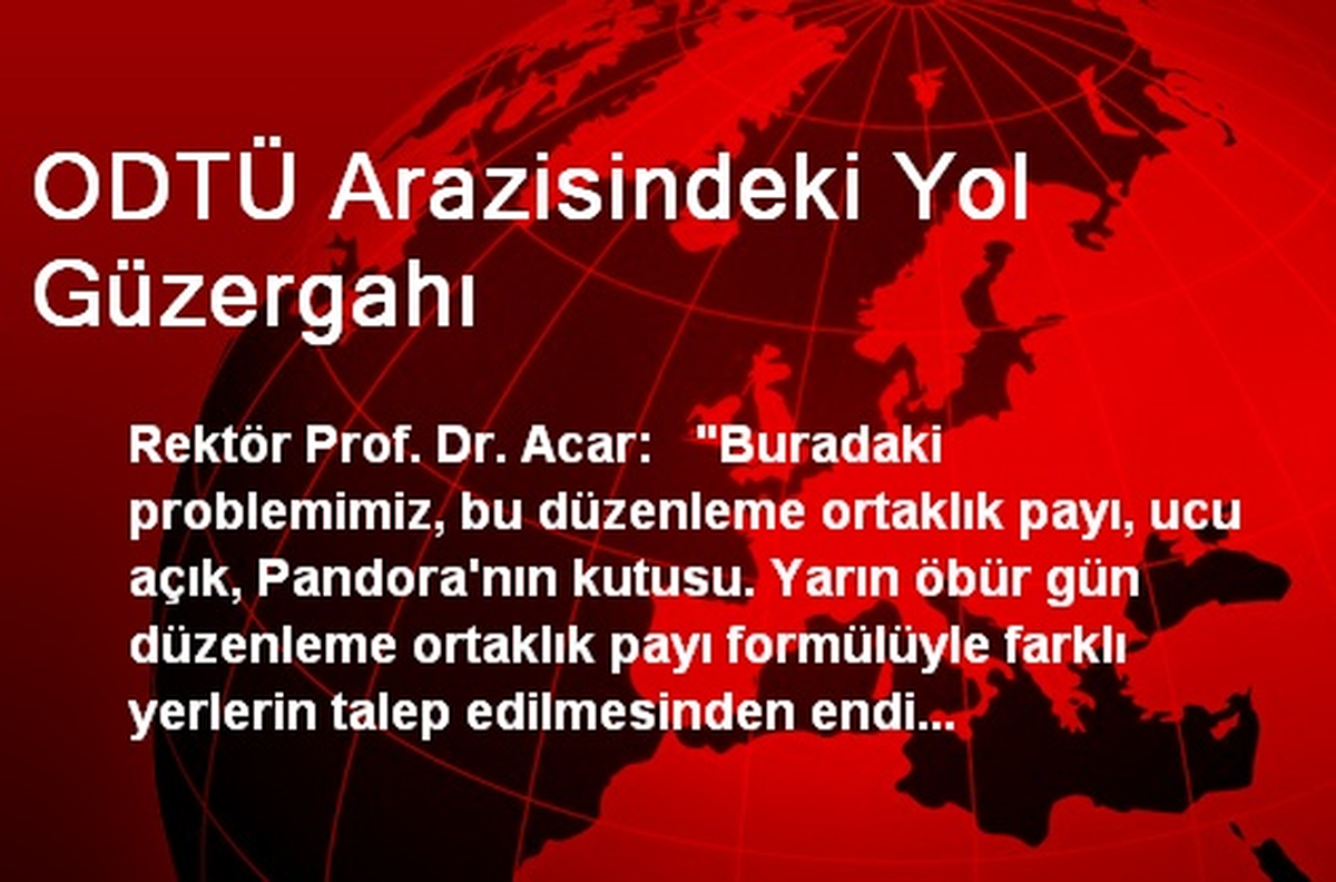 ODTÜ Arazisindeki Yol Güzergahı