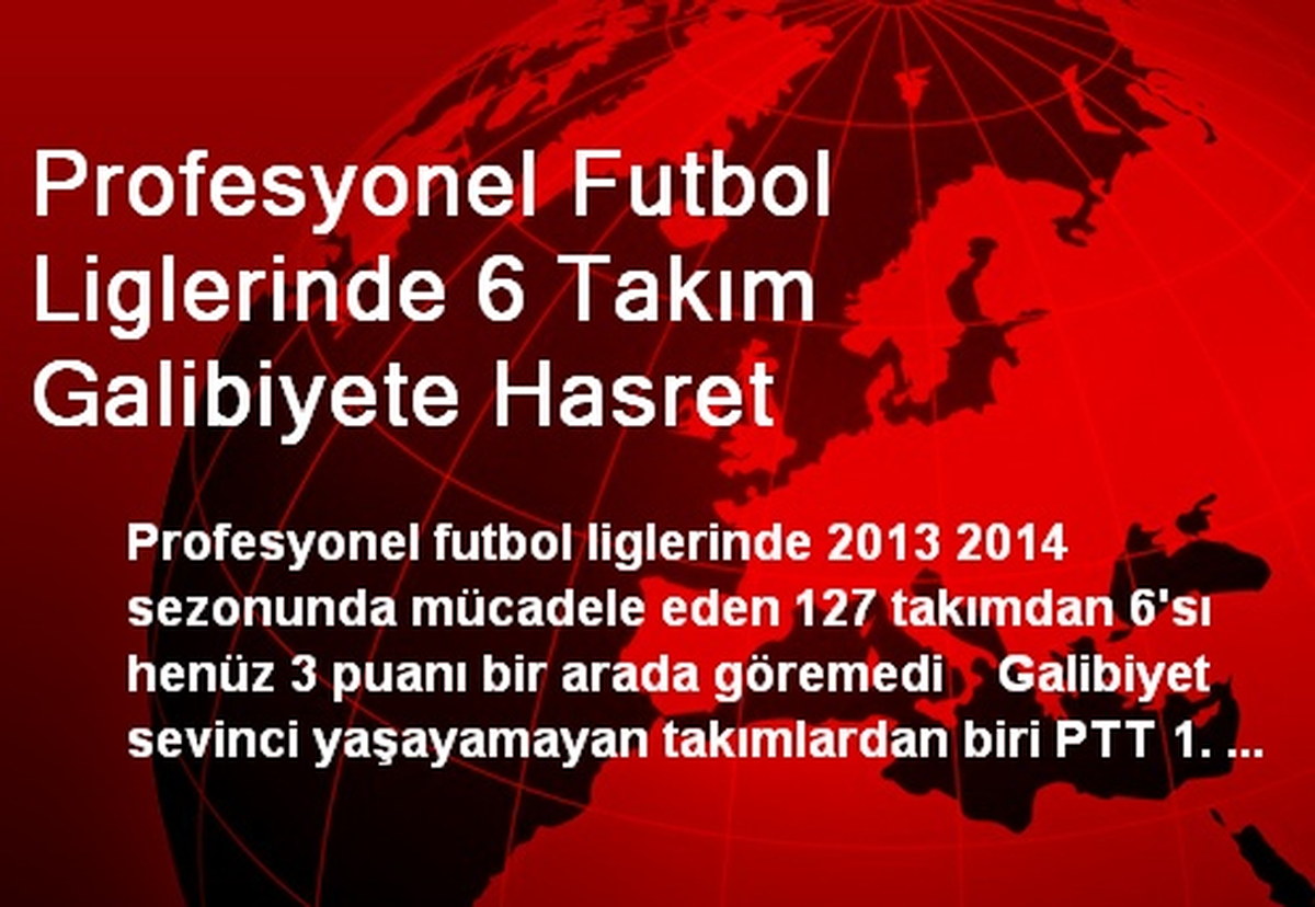 Profesyonel Futbol Liglerinde 6 Takım Galibiyete Hasret