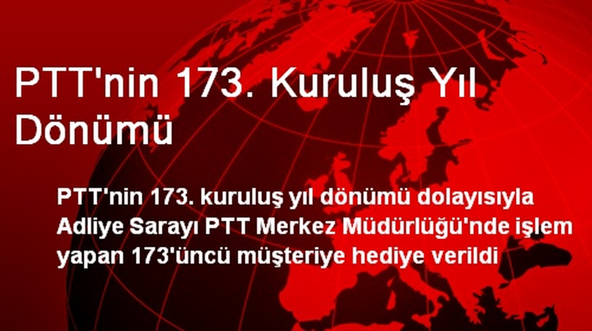 PTT\'nin 173. Kuruluş Yıl Dönümü