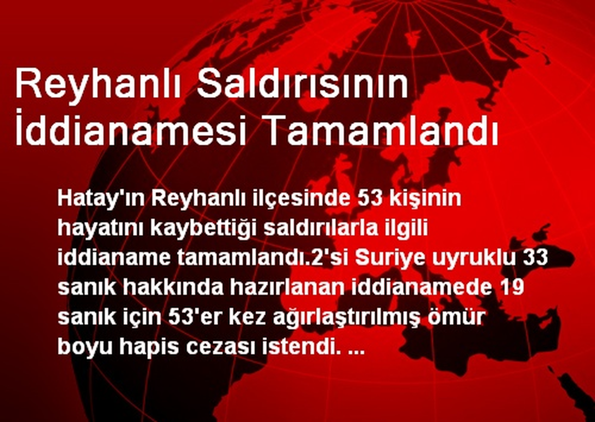Reyhanlı Saldırısının İddianamesi Tamamlandı