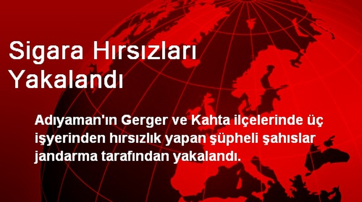 Sigara Hırsızları Yakalandı