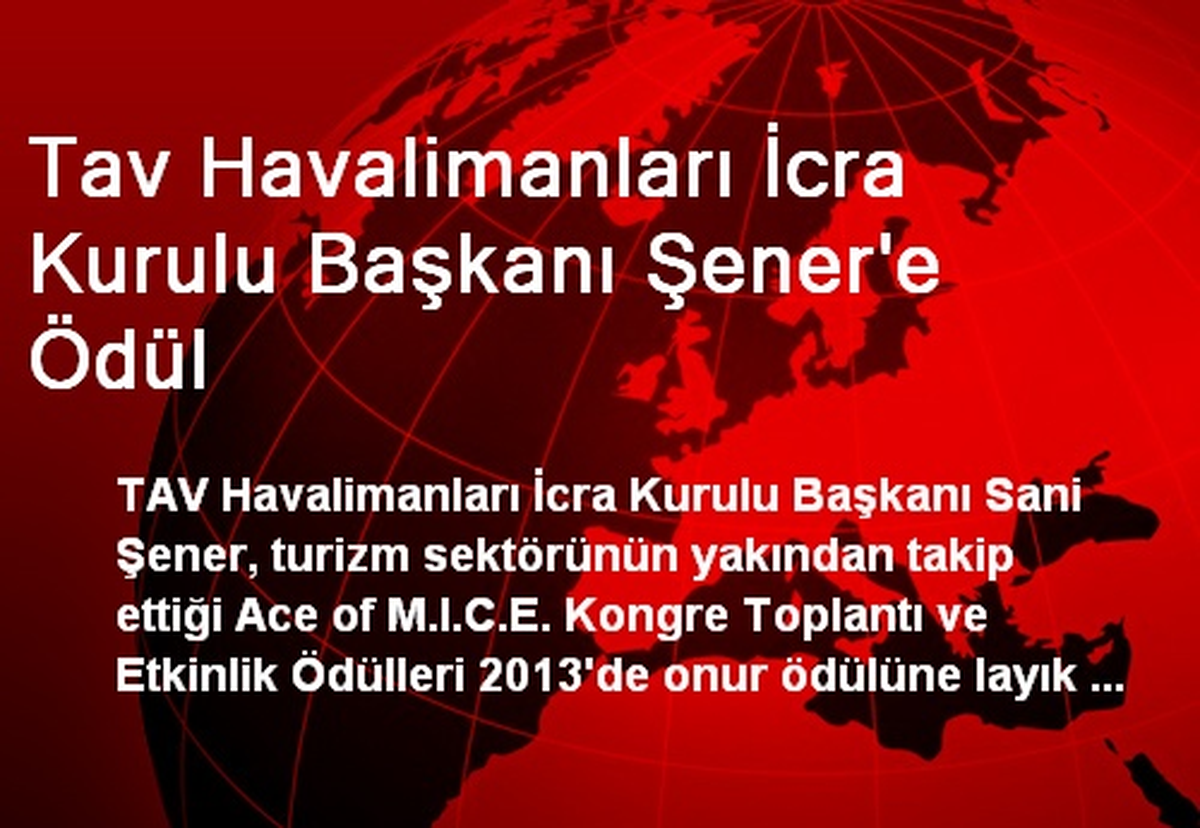 Tav Havalimanları İcra Kurulu Başkanı Şener\'e Ödül