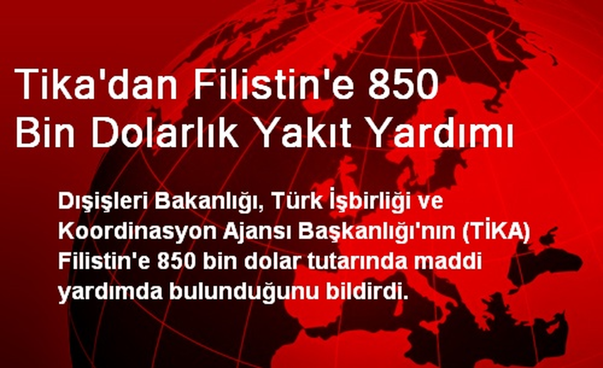 Tika\'dan Filistin\'e 850 Bin Dolarlık Yakıt Yardımı