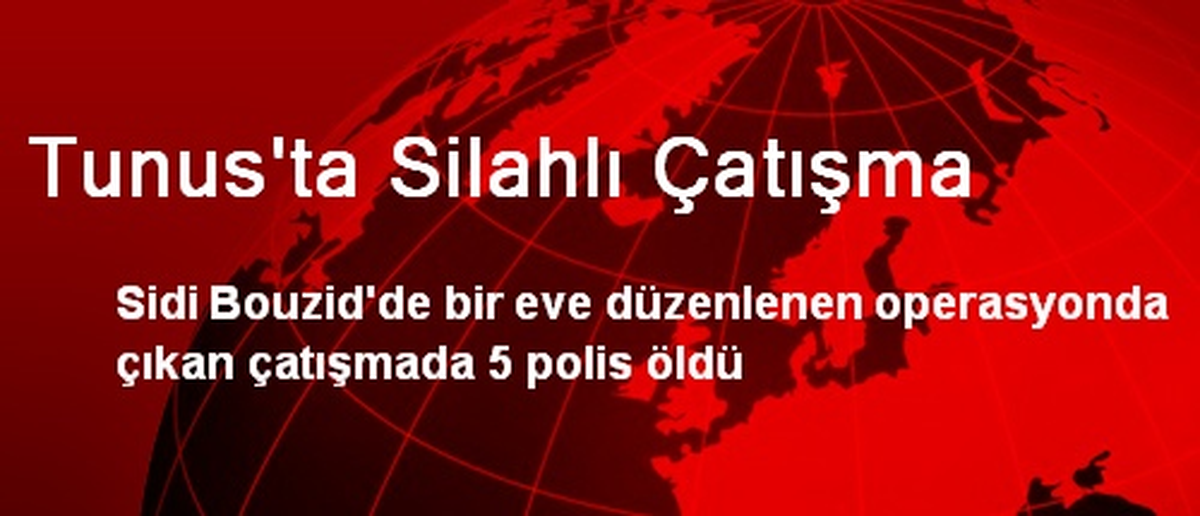 Tunus\'ta Silahlı Çatışma