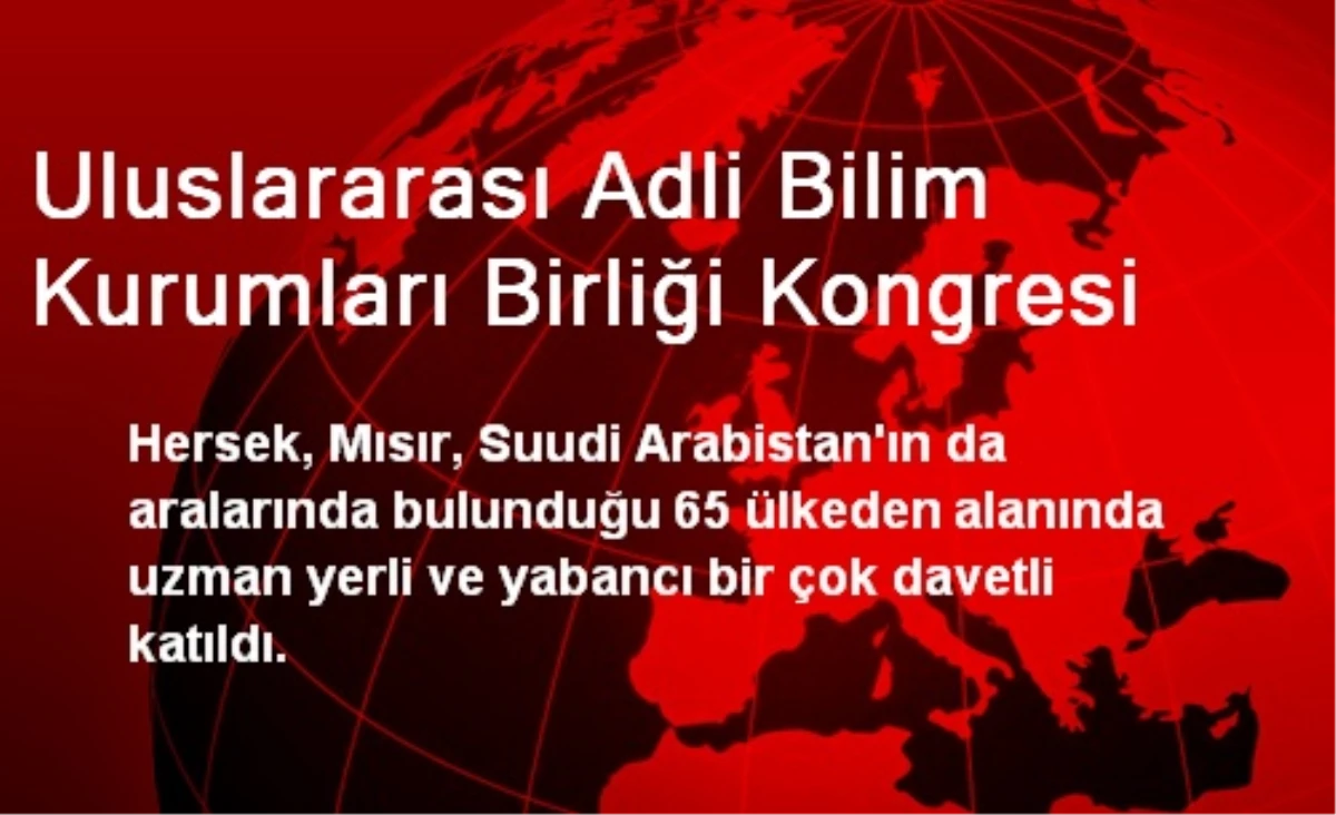 Uluslararası Adli Bilim Kurumları Birliği Kongresi