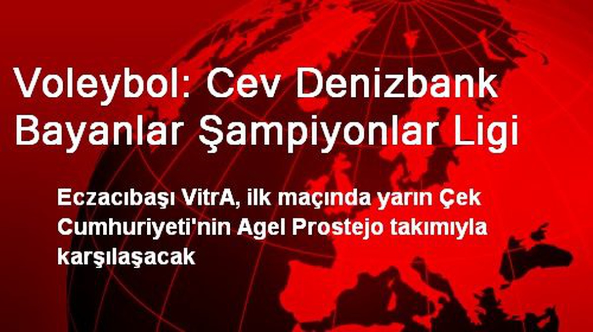 Voleybol: Cev Denizbank Bayanlar Şampiyonlar Ligi