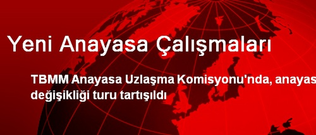 Yeni Anayasa Çalışmaları
