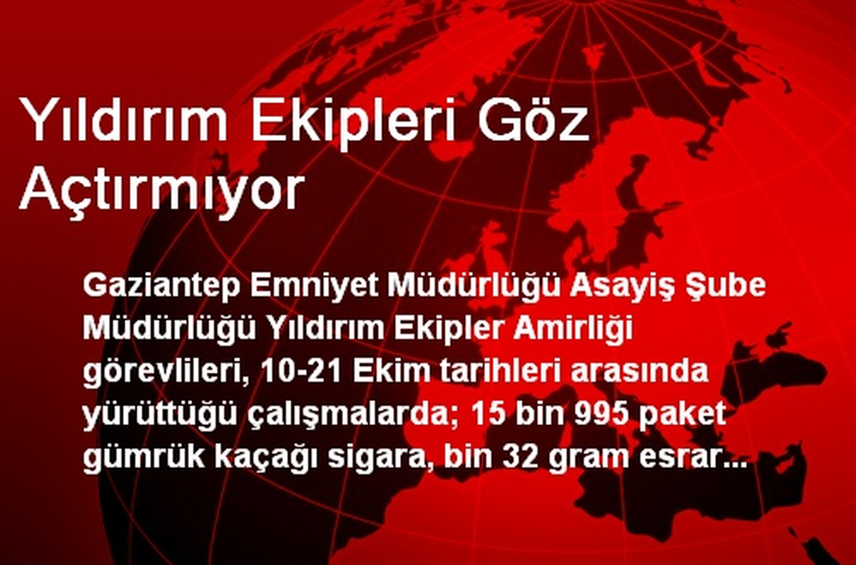 Yıldırım Ekipleri Göz Açtırmıyor