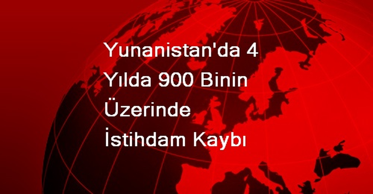 Yunanistan\'da 900 Binin Üzerinde İstihdam Kaybı Yaşandı