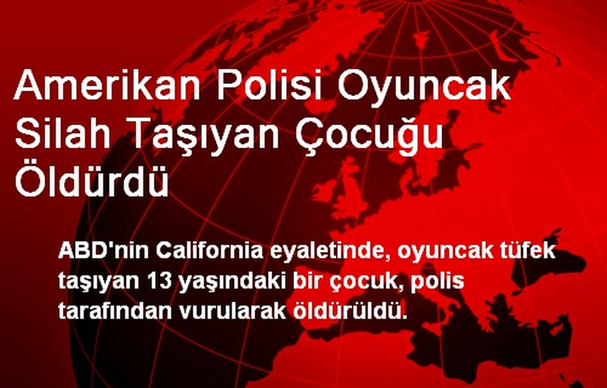 Amerikan Polisi Oyuncak Silah Taşıyan Çocuğu Öldürdü