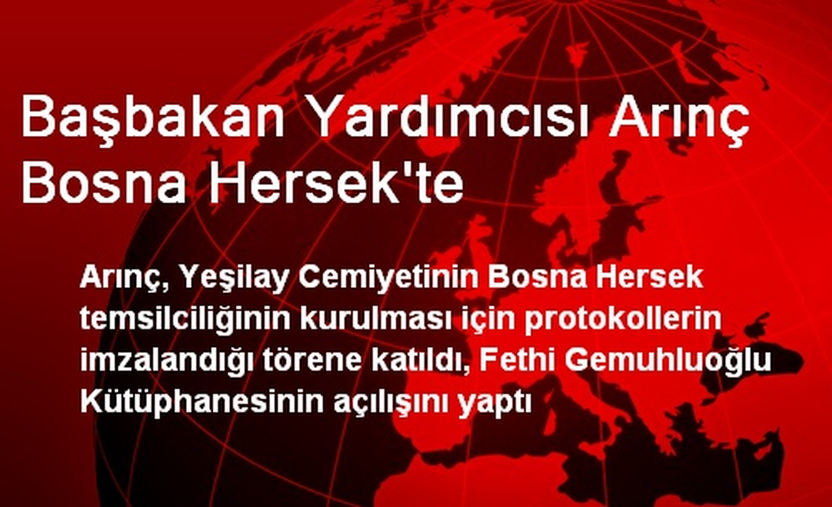Başbakan Yardımcısı Arınç Bosna Hersek\'te