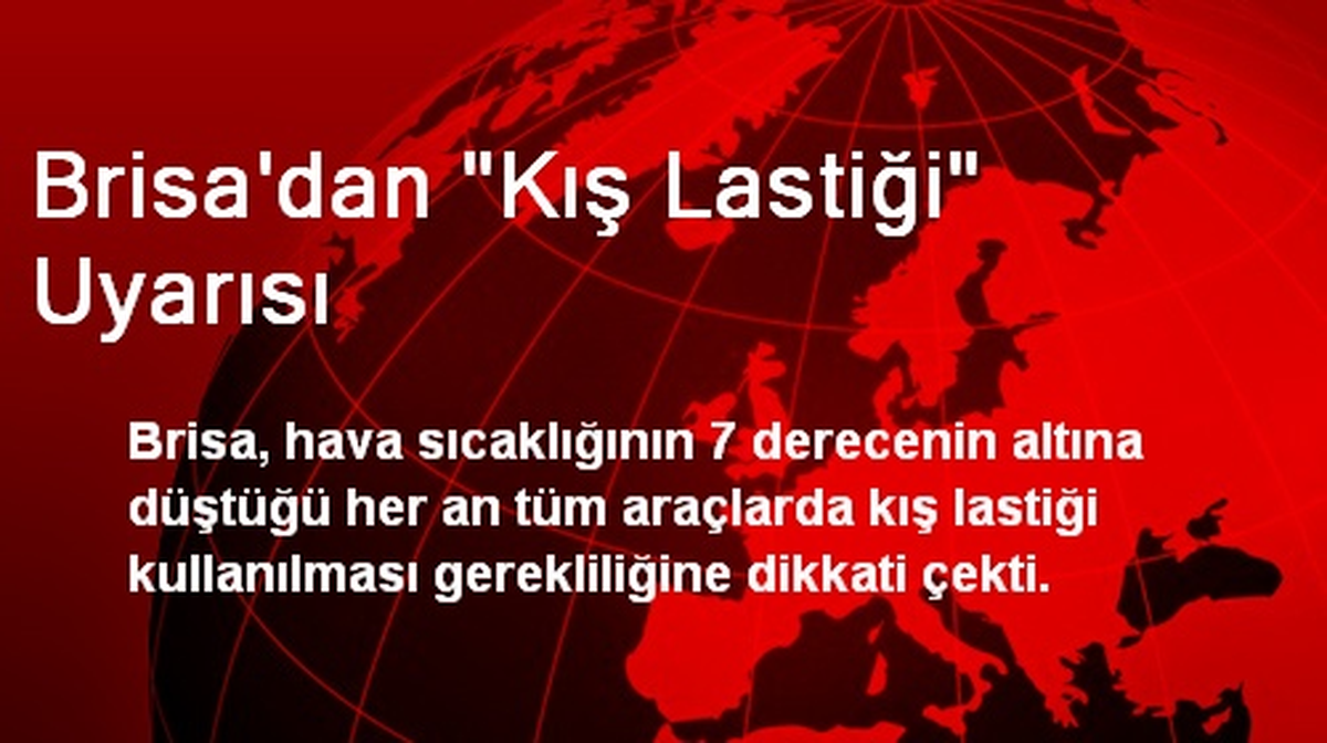 Brisa\'dan "Kış Lastiği" Uyarısı
