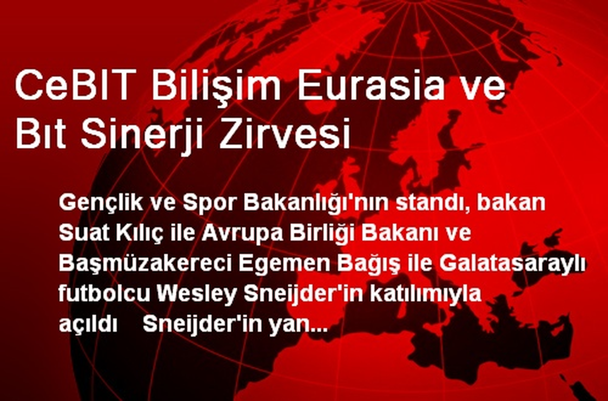 CeBIT Bilişim Eurasia ve Bıt Sinerji Zirvesi
