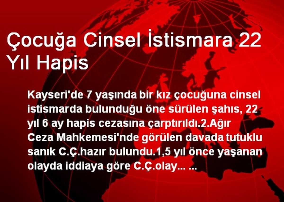 Çocuğa Cinsel İstismara 22 Yıl Hapis