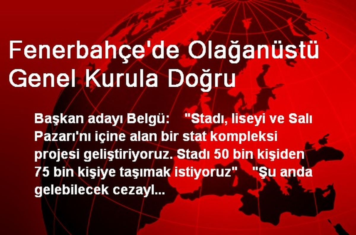 Fenerbahçe\'de Olağanüstü Genel Kurula Doğru