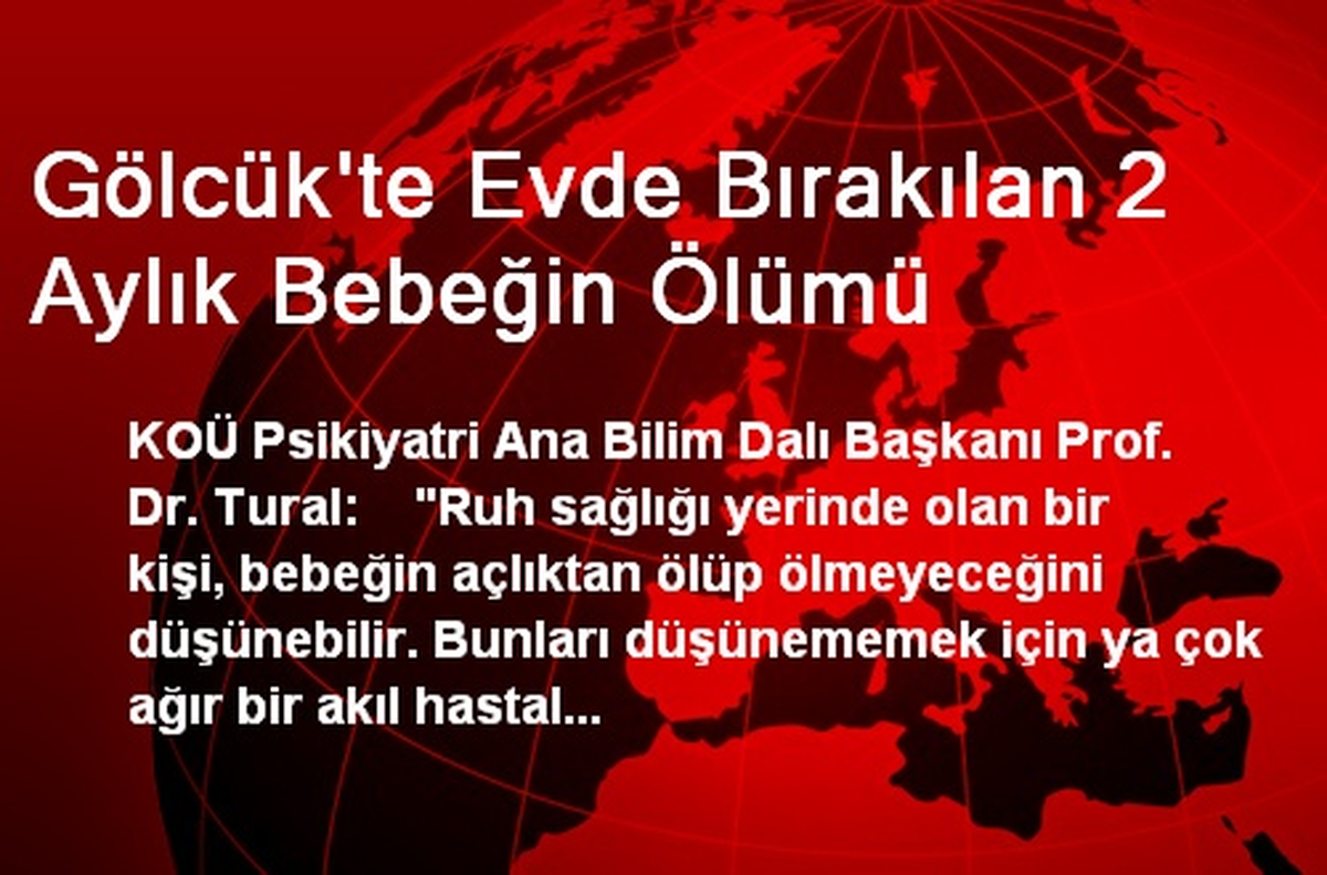 Gölcük\'te Evde Bırakılan 2 Aylık Bebeğin Ölümü