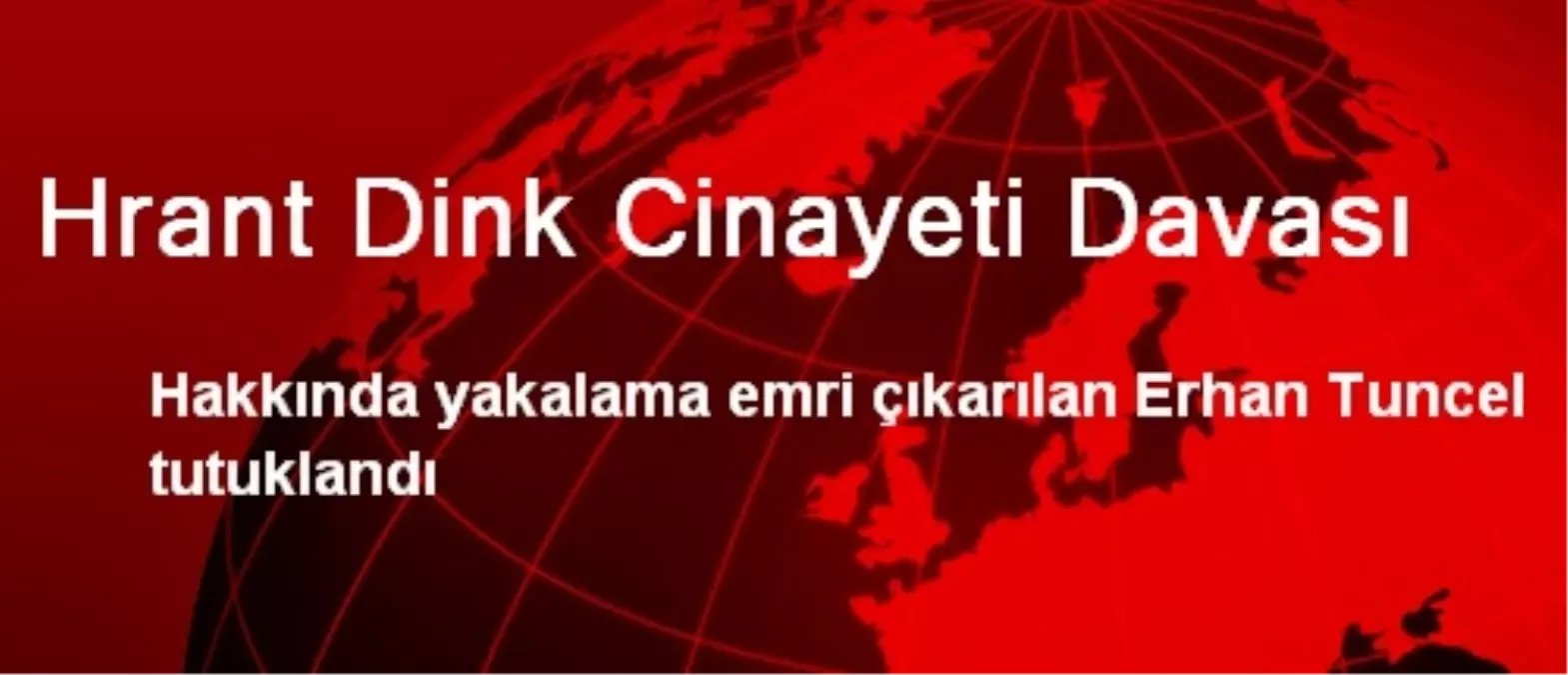 Hrant Dink Cinayeti Davası