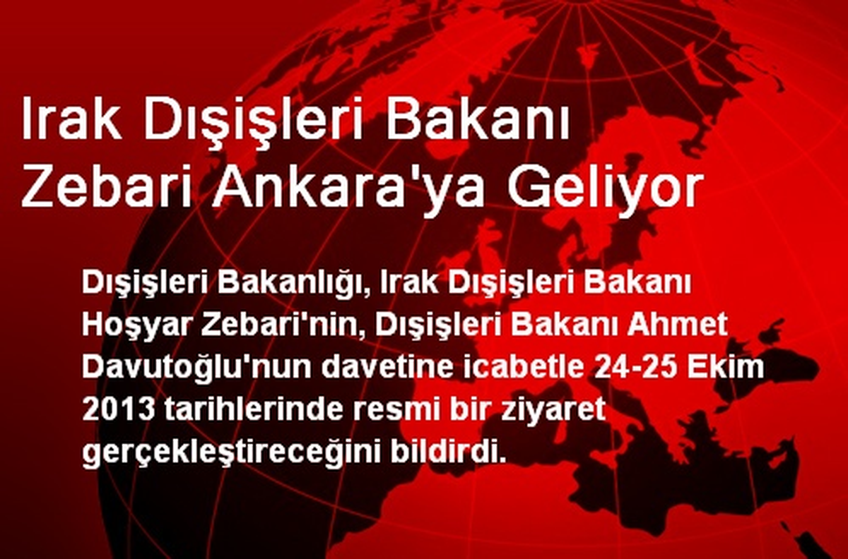 Irak Dışişleri Bakanı Zebari Ankara\'ya Geliyor