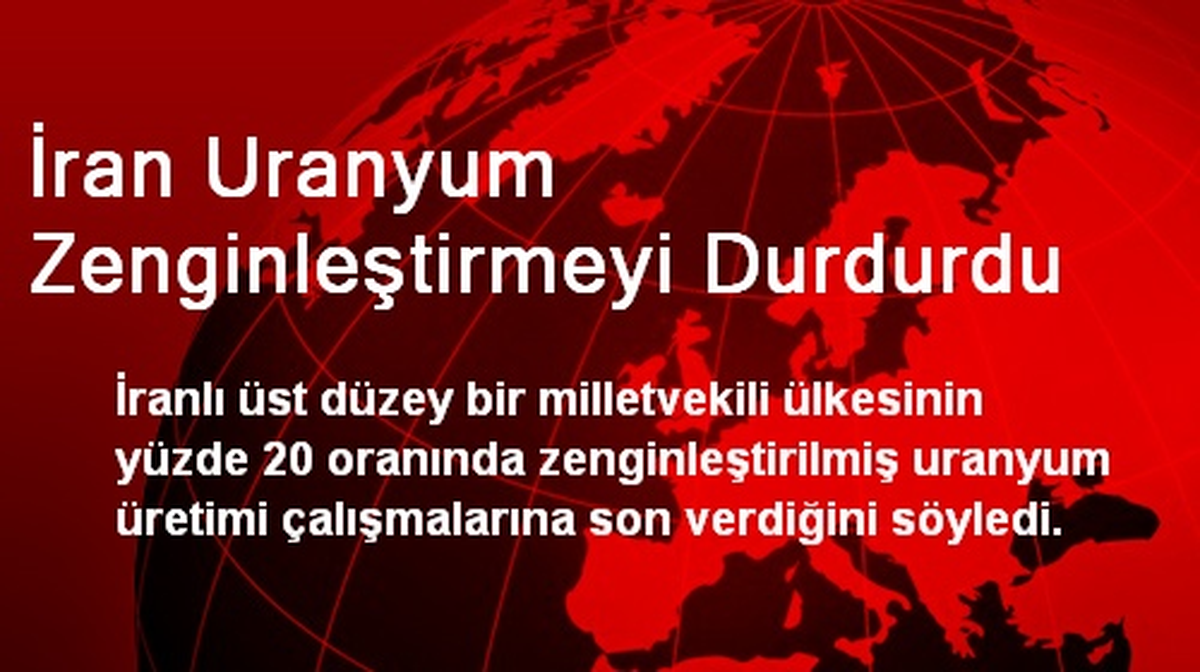 İran Uranyum Zenginleştirmeyi Durdurdu