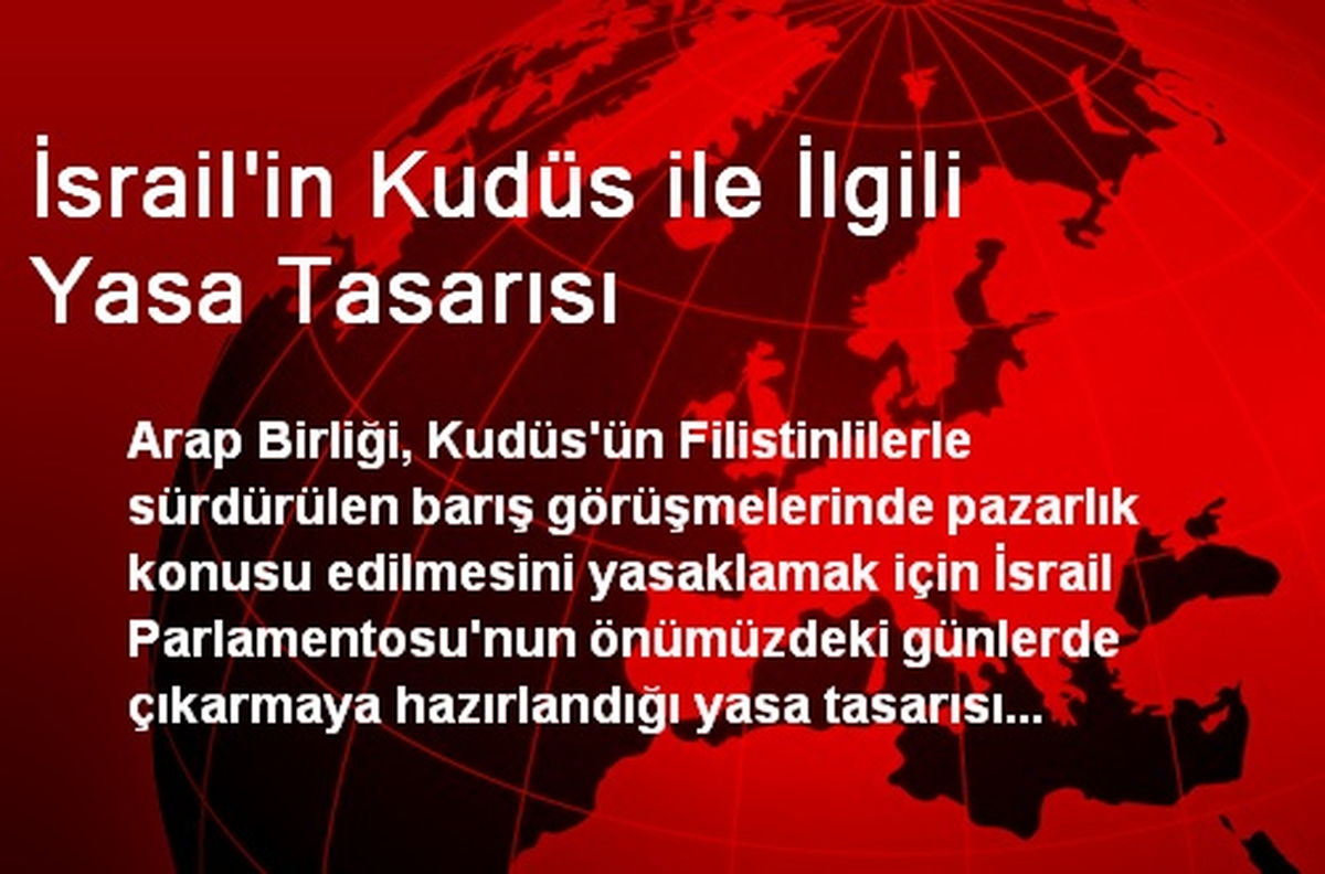 İsrail\'in Kudüs ile İlgili Yasa Tasarısı