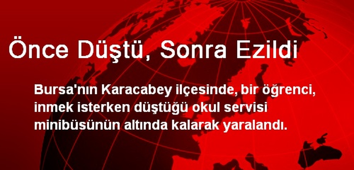 Önce Düştü, Sonra Ezildi