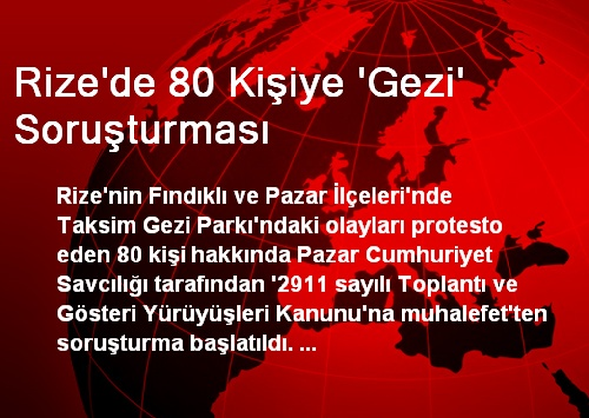 Rize\'de 80 Kişiye Gezi Soruşturması