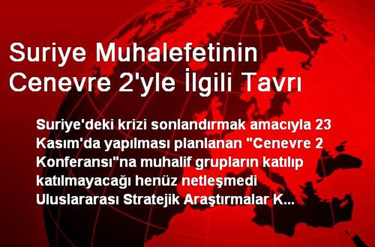 Suriye Muhalefetinin Cenevre 2\'yle İlgili Tavrı