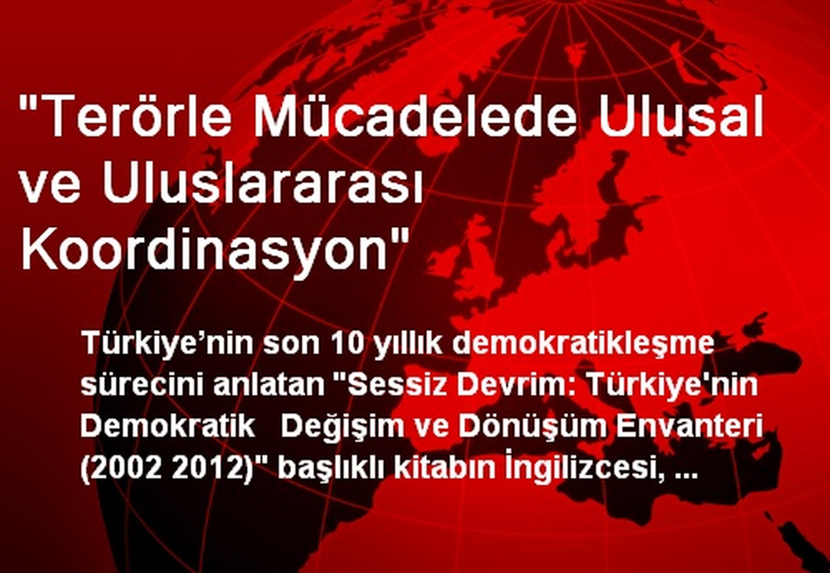 "Terörle Mücadelede Ulusal ve Uluslararası Koordinasyon"