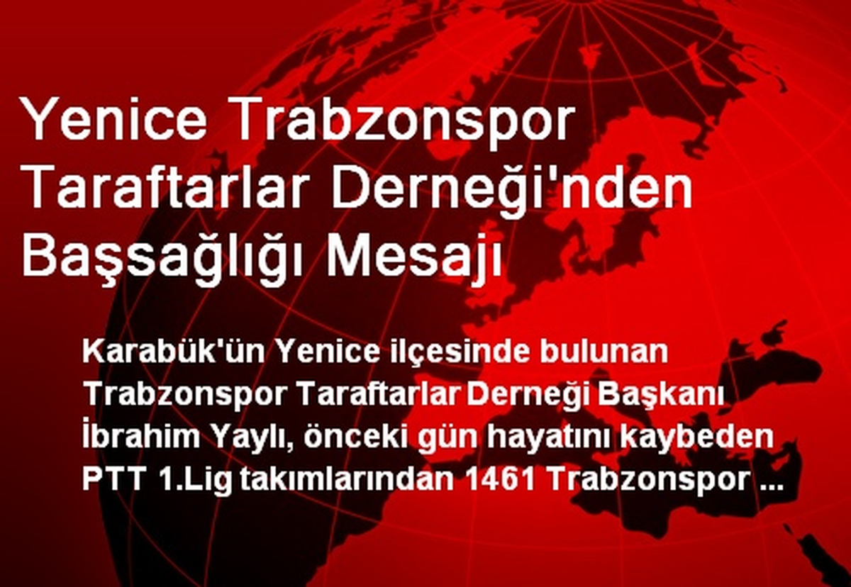 Yenice Trabzonspor Taraftarlar Derneği\'nden Başsağlığı Mesajı