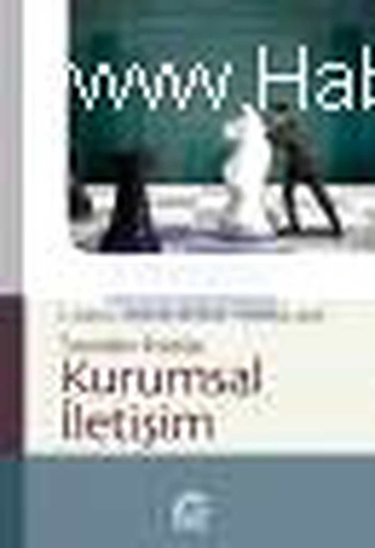 Kurumsal İletişim Teoriden Pratiğe Kitabı