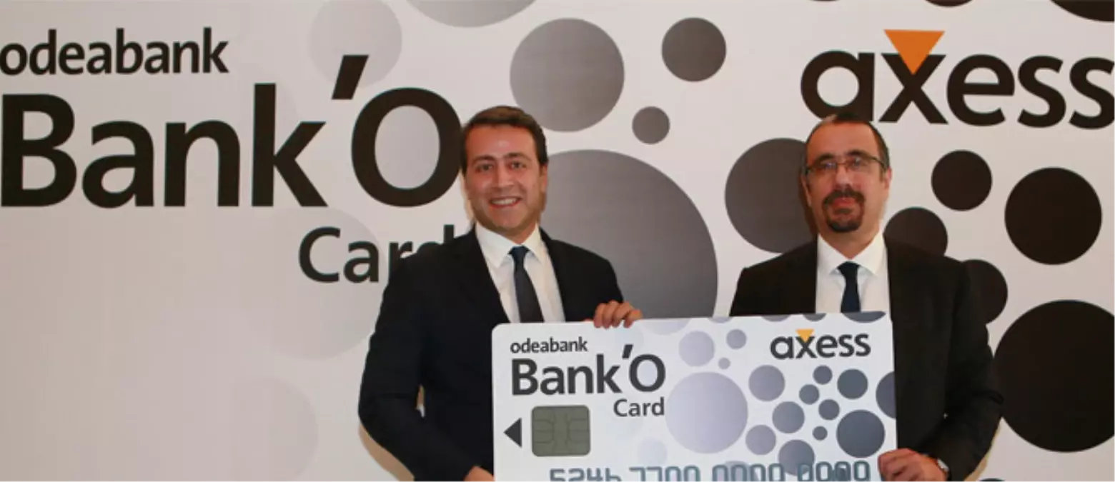 Odeabank\'tan Yeni Kredi Kartı "Bank\'O Card Axess"