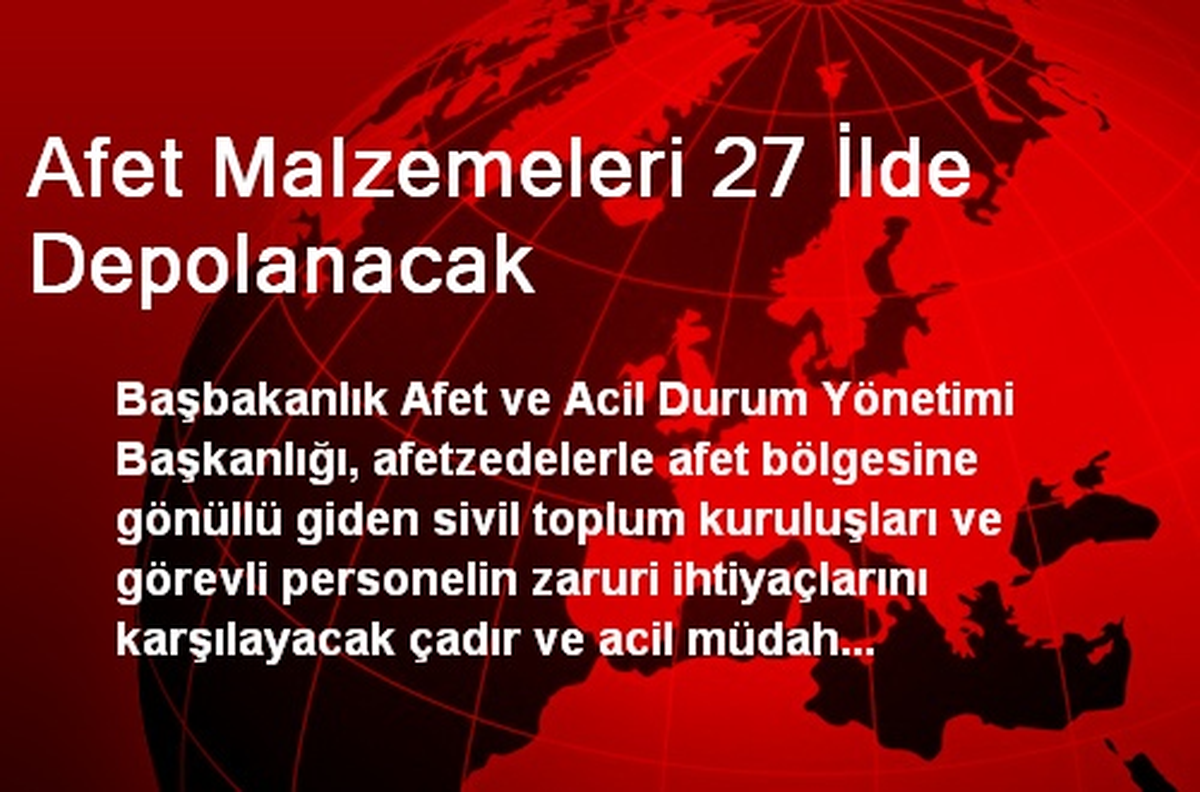 Afet Malzemeleri 27 İlde Depolanacak